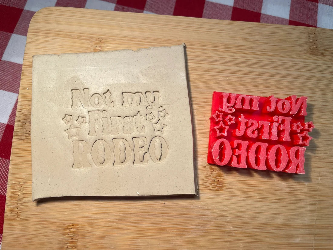 "Not my First RODEO" - Word Pottery Stamp